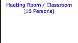 Meeting Room / Classroom
(16 Persons)
